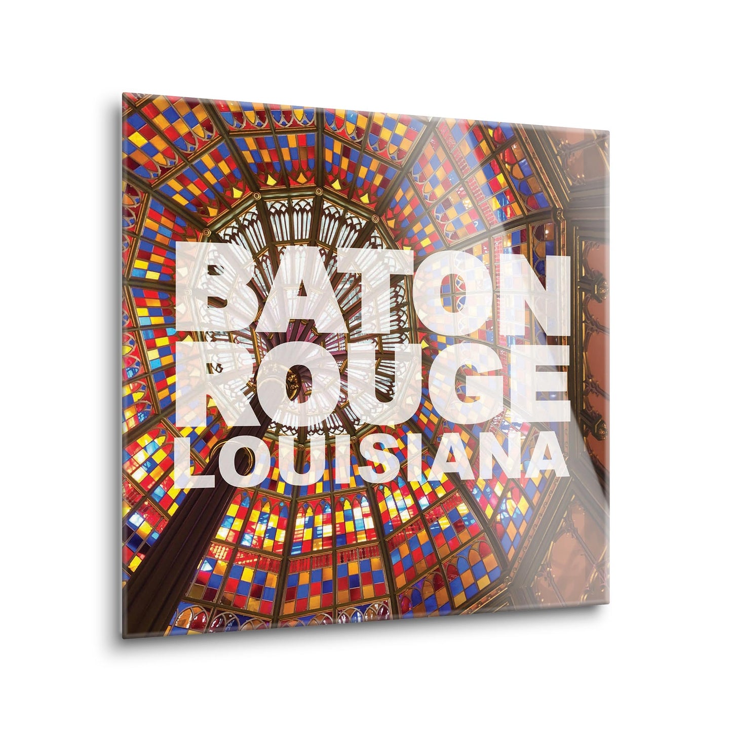 Baton Rouge Louisiana Photo | Hi-Def Glass Art | Eaches | Min 1