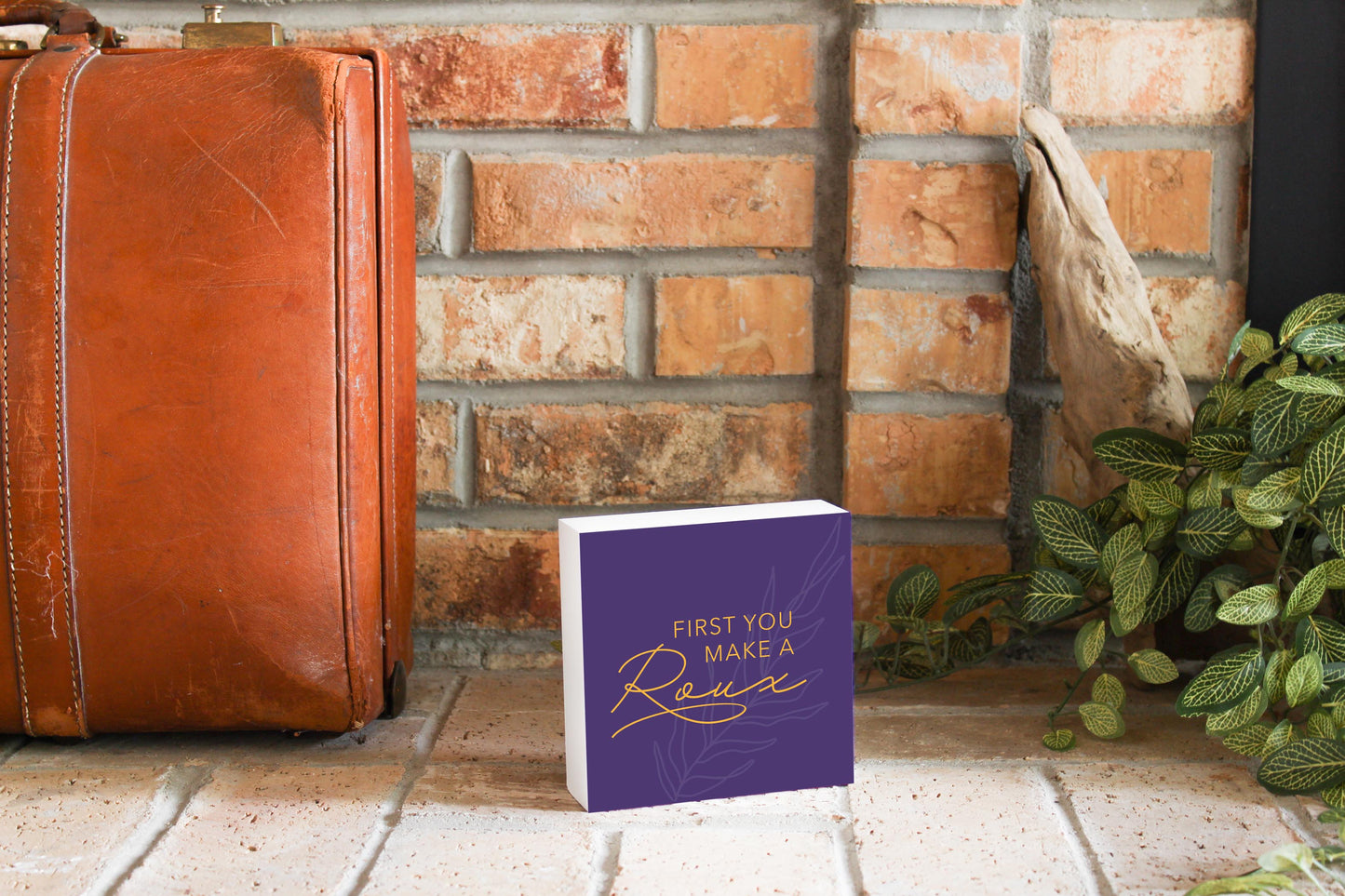 Purple Gold Louisiana First You Make A Roux | Wood Block | Eaches | Min 4