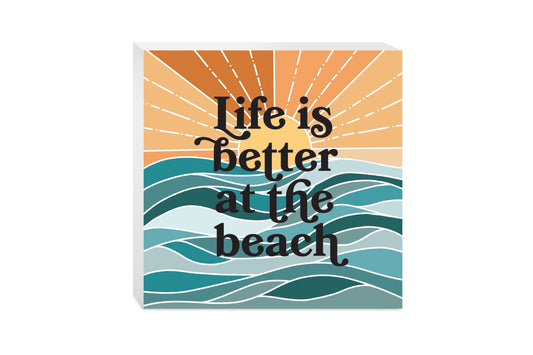 Life Is Better At The Beach | Wood Block | Eaches | Min 2