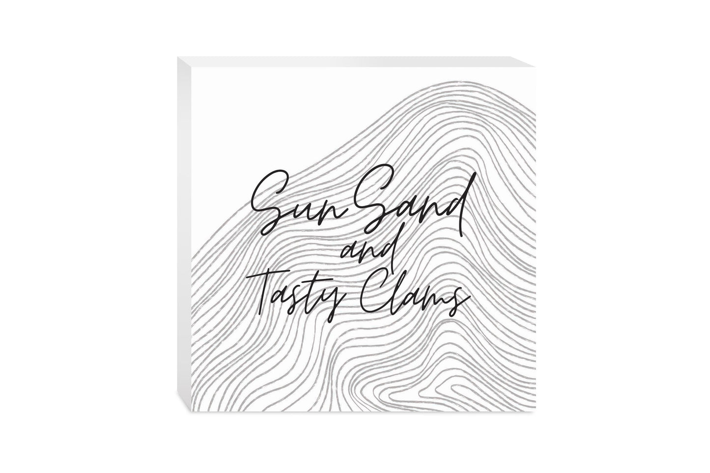 Minimalistic B&W Cape Cod Sun Sand Tasty Clams | Wood Block | Eaches | Min 2