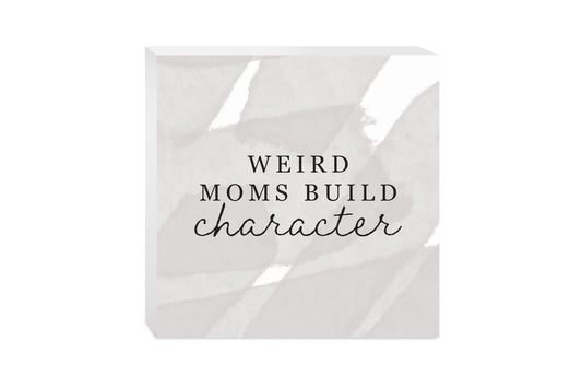 Modern Minimalist Mothers Day Weird Moms | Wood Block | Eaches | Min 2