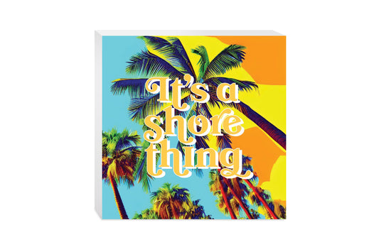 Its A Shore Thing | Wood Block | Eaches | Min 2