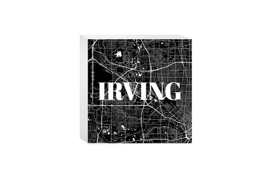 Minimalistic B&W Texas Irving Map| Wood Block | Eaches | Min 4