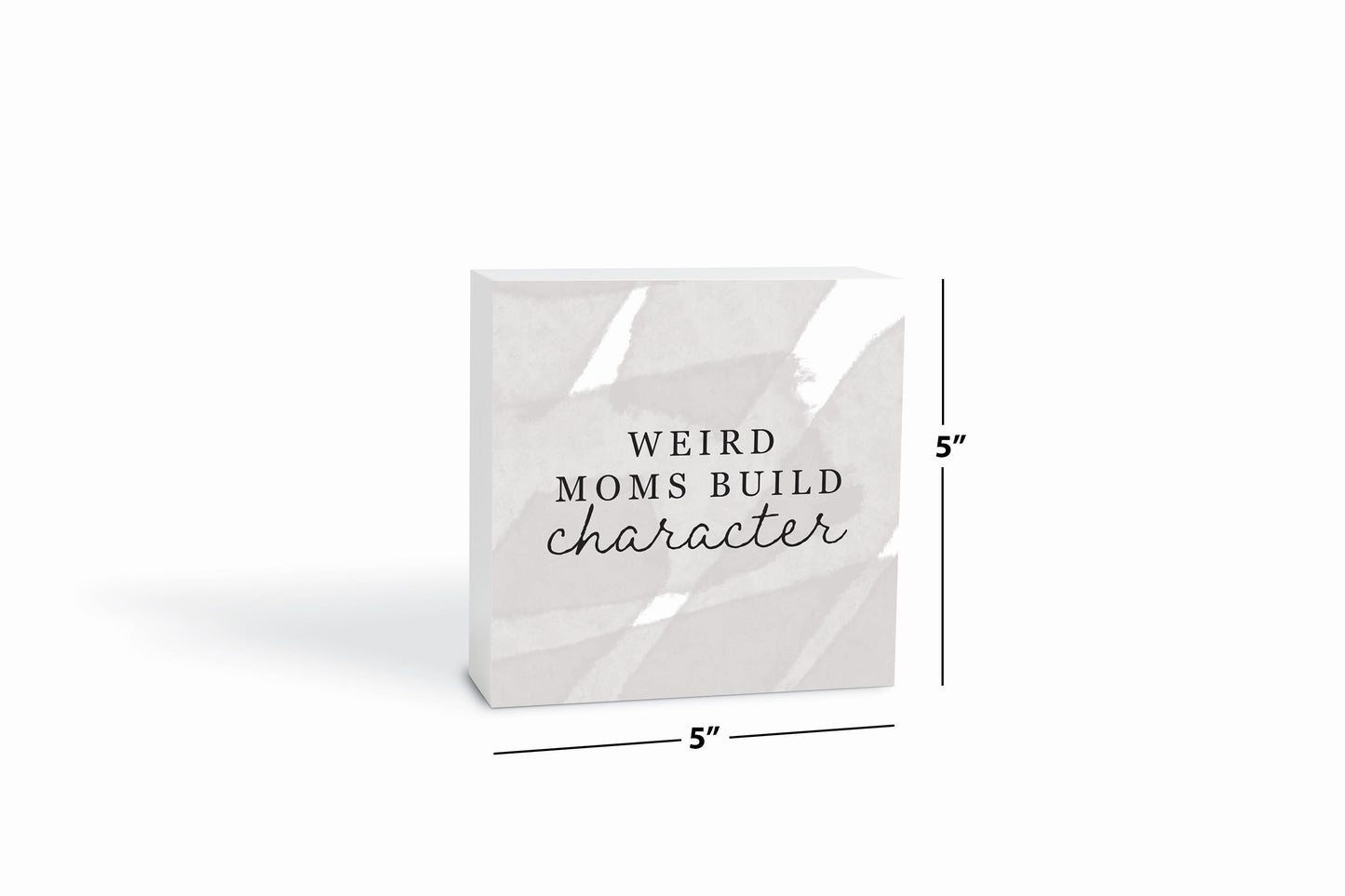 Modern Minimalist Mothers Day Weird Moms | Wood Block | Eaches | Min 4