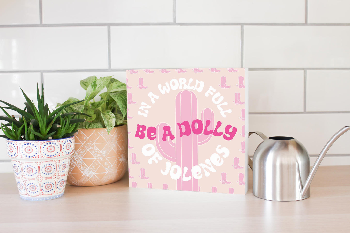 In A World Full Of Jollenes Be A Dolly | Wood Block | Eaches | Min 2