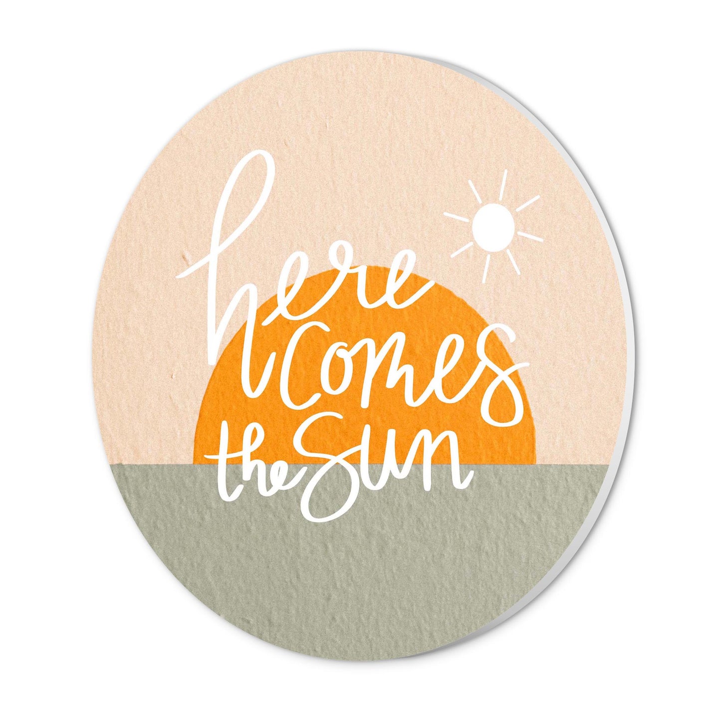 Here Comes The Sun Texture| Wood Sign | Eaches | Min 1