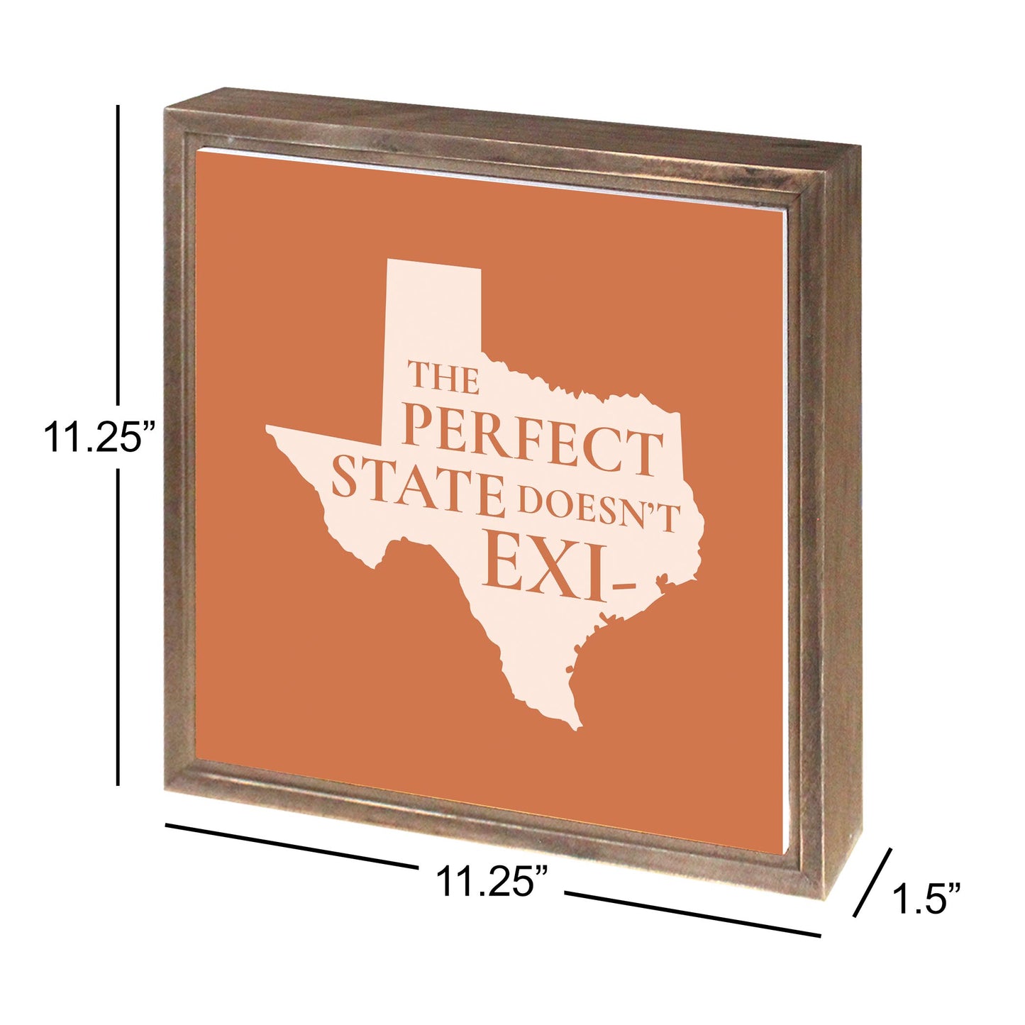 Modern Minimalist Texas The Perfect State Doesnt Exi | Wood Sign | Eaches | Min 1