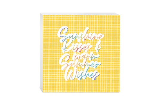 Sunshine Kisses Warm Summer Wishes | Wood Block | Eaches | Min 2