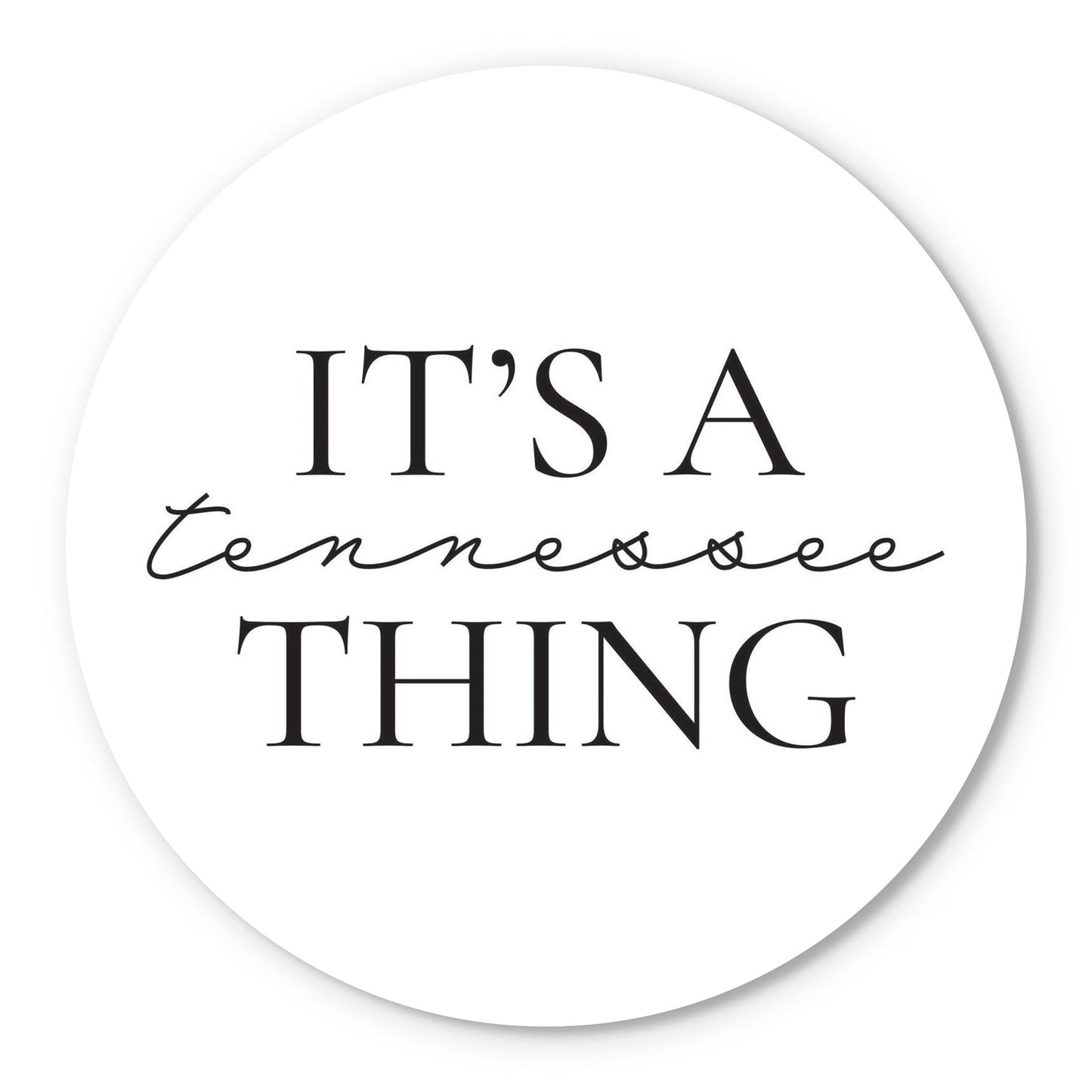 Minimalist B&W Tennessee Its A Tennesee Thing | Wood Sign | Eaches | Min 1