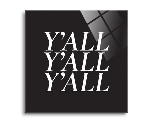 Minimalistic B&W Texas Yall | Hi-Def Glass Art | Eaches | Min 2
