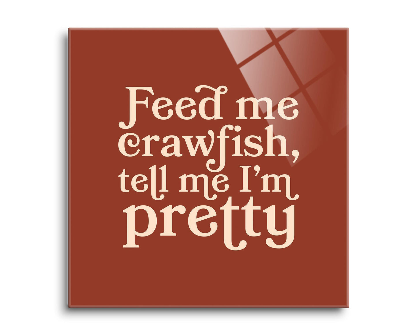 Modern Minimalist Louisiana Feed Me Crawfish | Hi-Def Glass Art | Eaches | Min 2