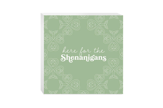 Sage Green Shamrock Here For The Shenanigans | Wood Block | Eaches | Min 2