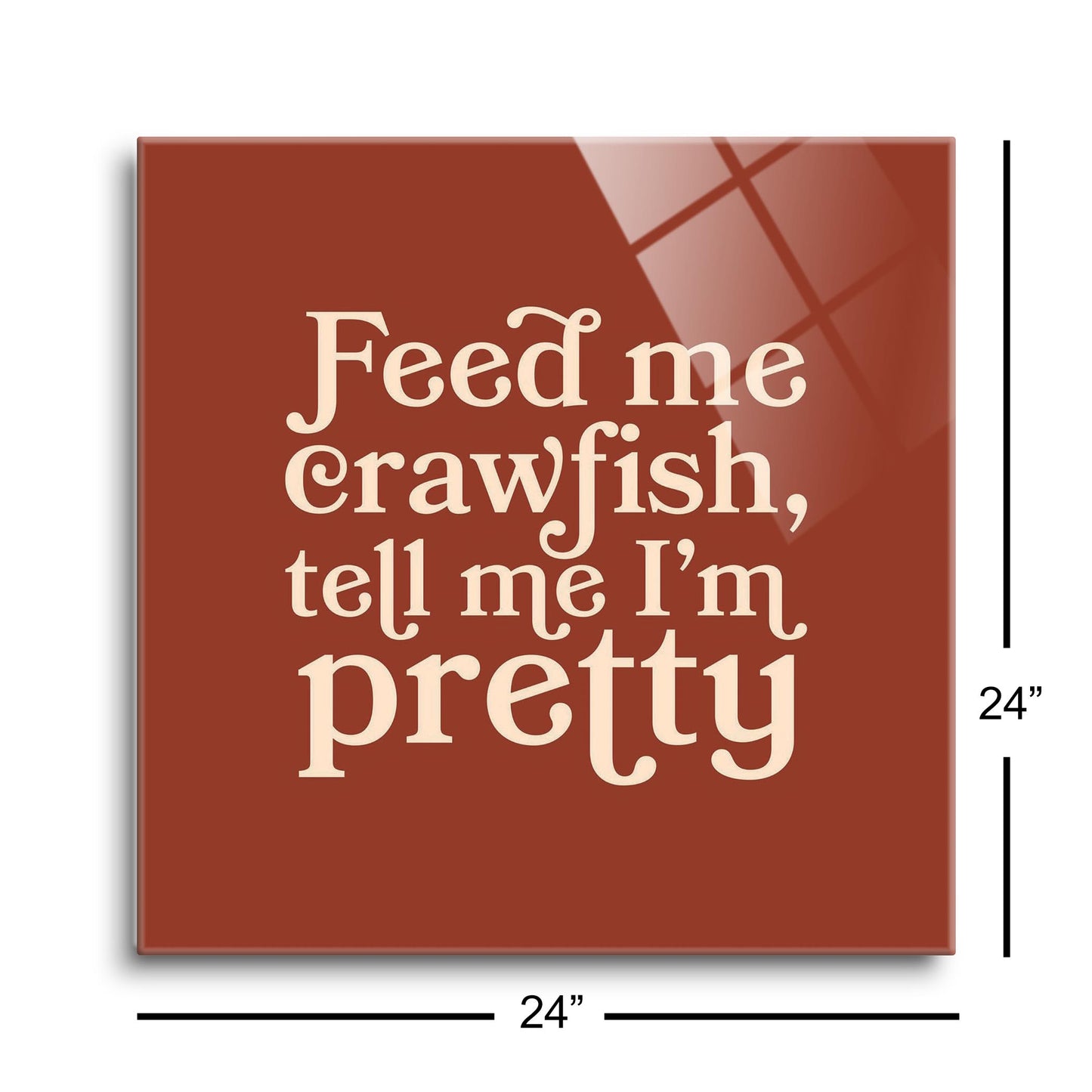 Modern Minimalist Louisiana Feed Me Crawfish| Hi-Def Glass Art | Eaches | Min 1