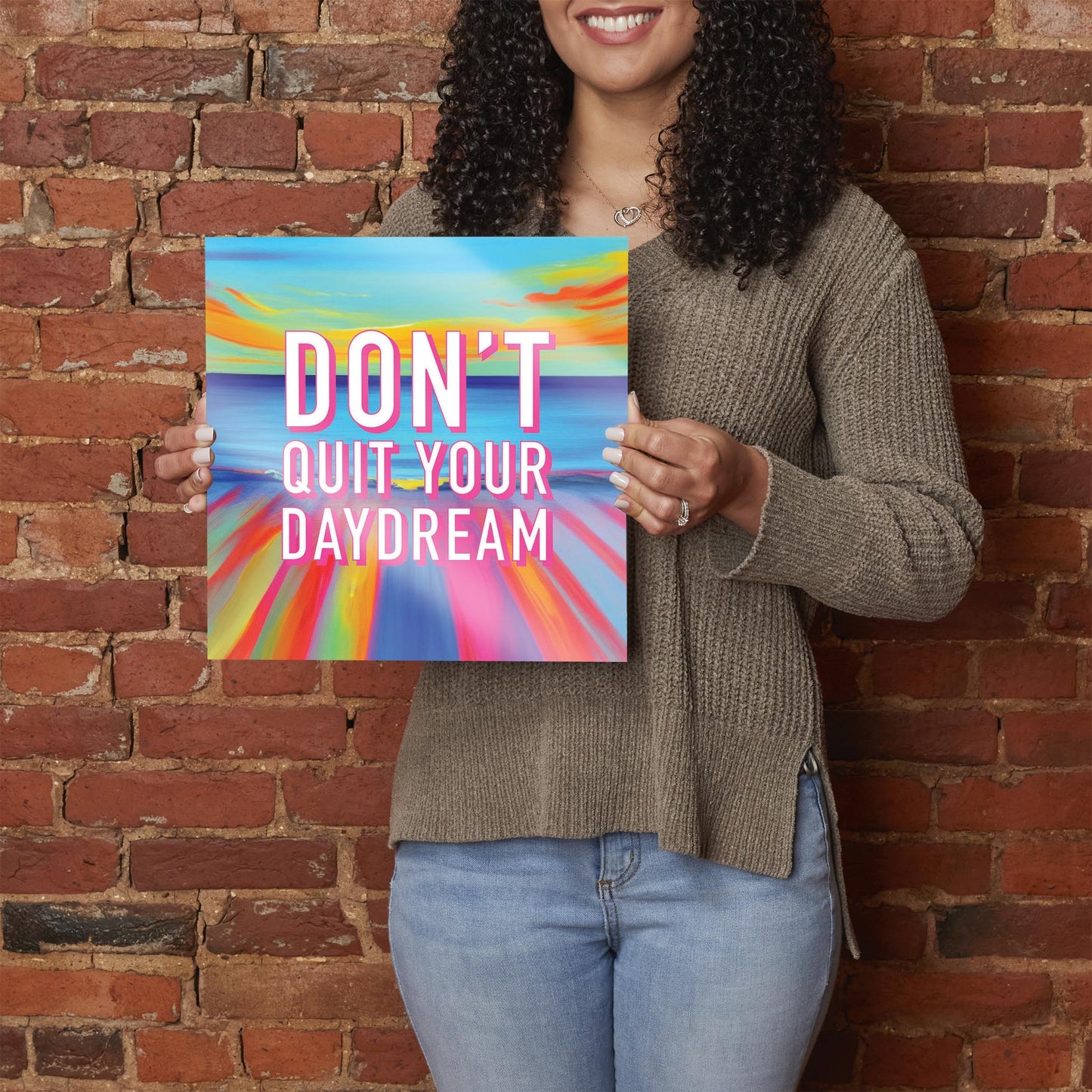 Dont Quit Your Daydream | Hi-Def Glass Art | Eaches | Min 1