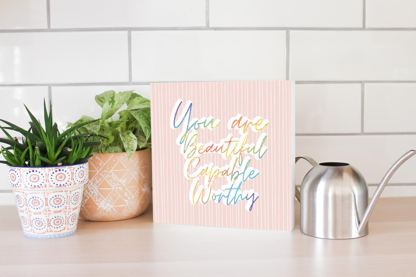 You Are Beautiful Capable Worthy | Wood Block | Eaches | Min 2