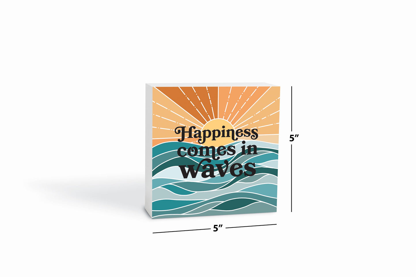 Happiness Comes In Waves | Wood Block | Eaches | Min 4