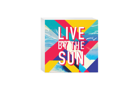 Live By The Sun | Wood Block | Eaches | Min 4