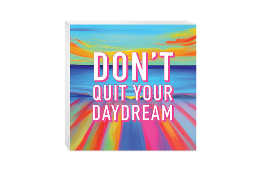 Dont Quit Your Daydream | Wood Block | Eaches | Min 2