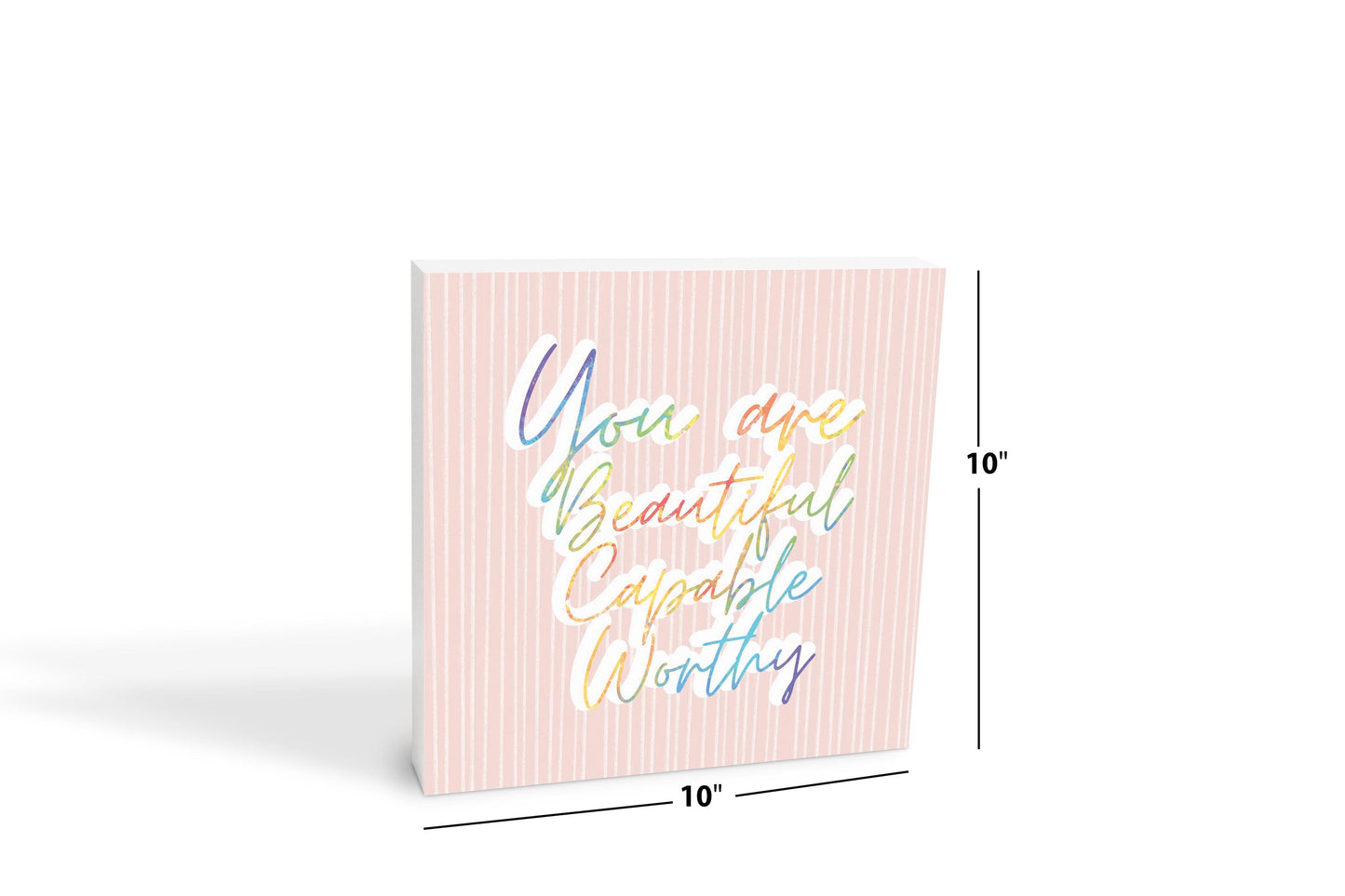 You Are Beautiful Capable Worthy | Wood Block | Eaches | Min 2