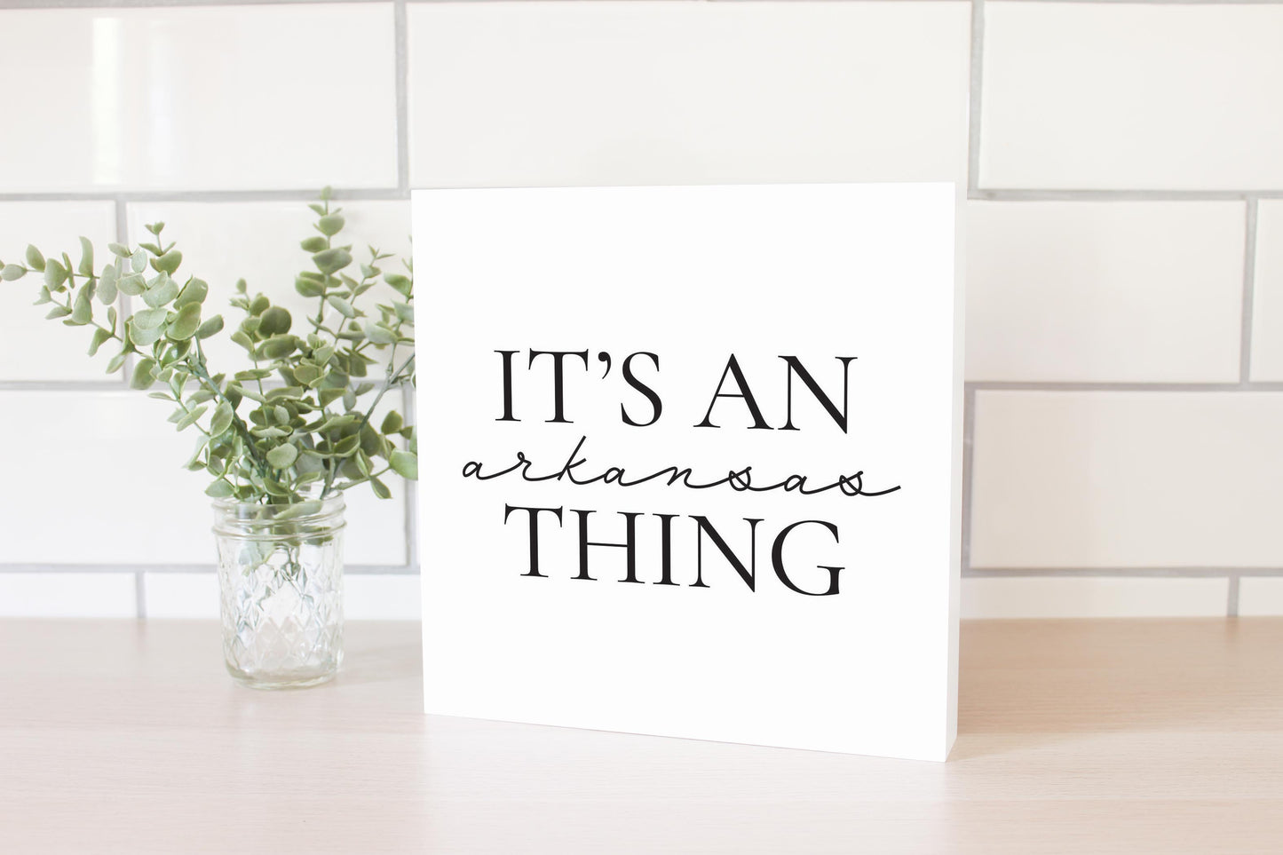 Minimalist B&W Arkansas Thing Quote | Wood Block | Eaches | Min 2