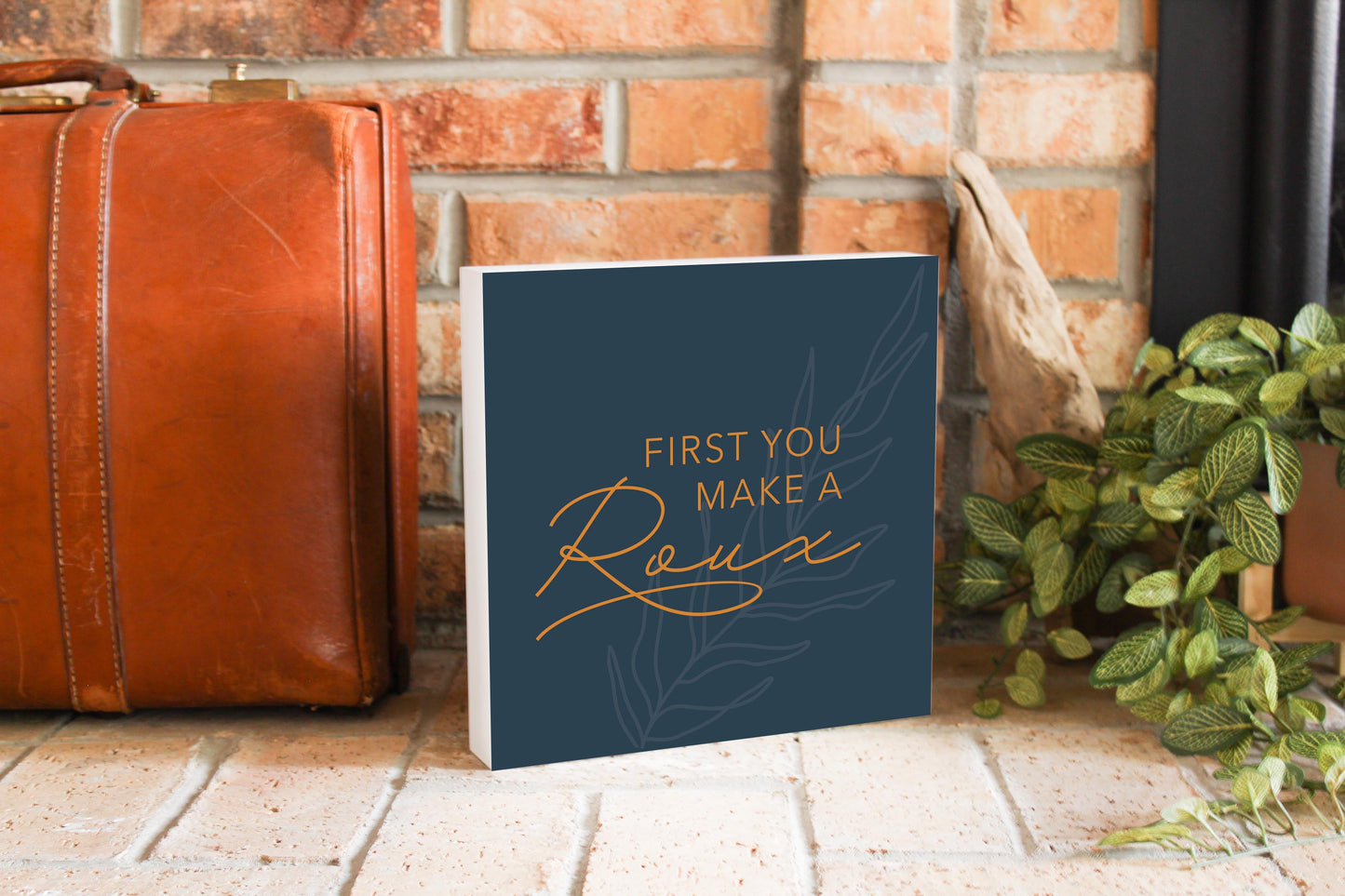 Modern Minimalist Louisiana Roux Saying | Wood Block | Eaches | Min 2