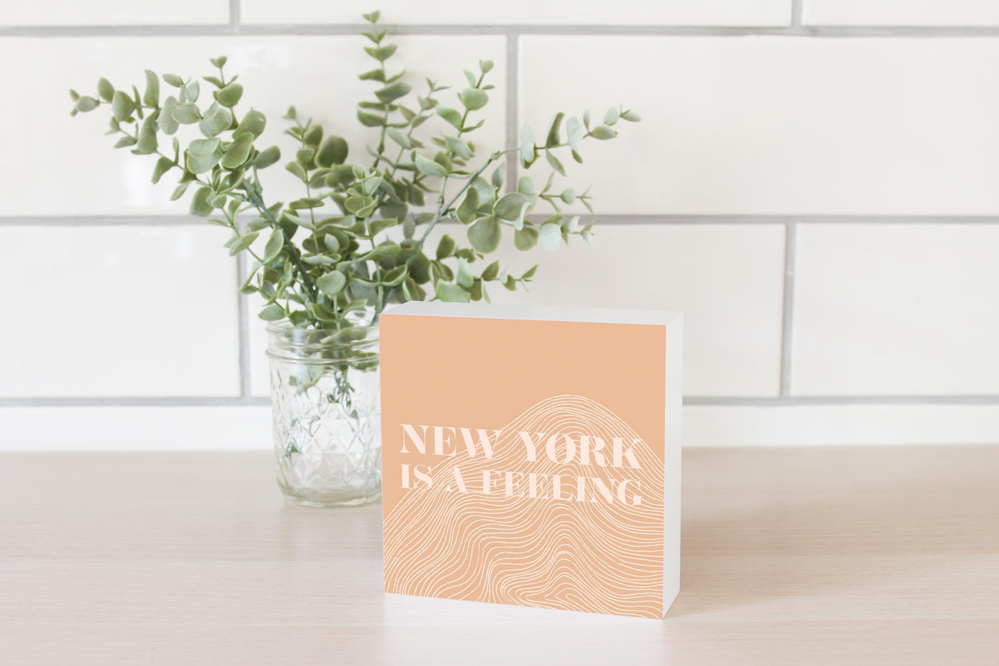 Modern Minimalist New York Is A Feeling | Wood Block | Eaches | Min 4