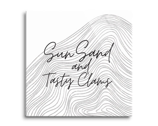 Minimalistic B&W Cape Cod Sun Sand Tasty Clams | Hi-Def Glass Art | Eaches | Min 2
