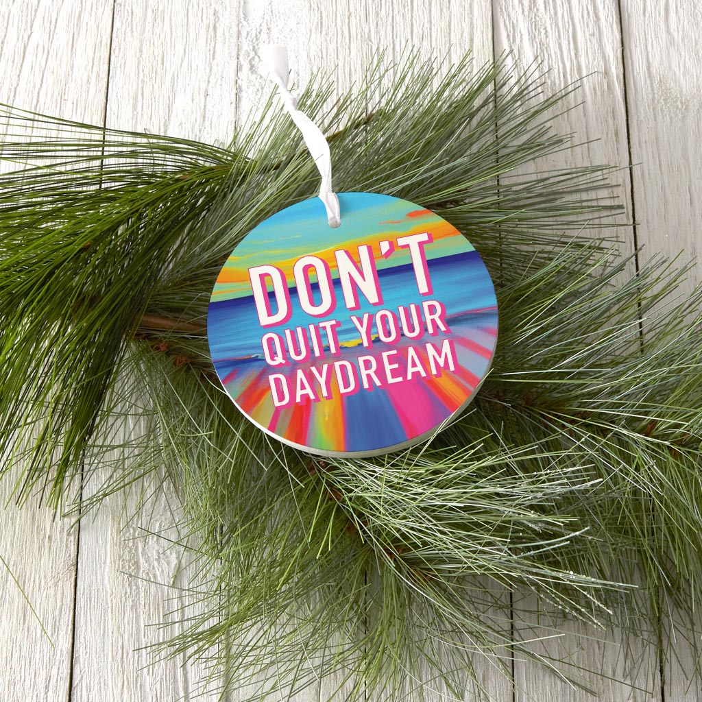 Dont Quit Your Daydream | Wood Ornament | Eaches | Min 6