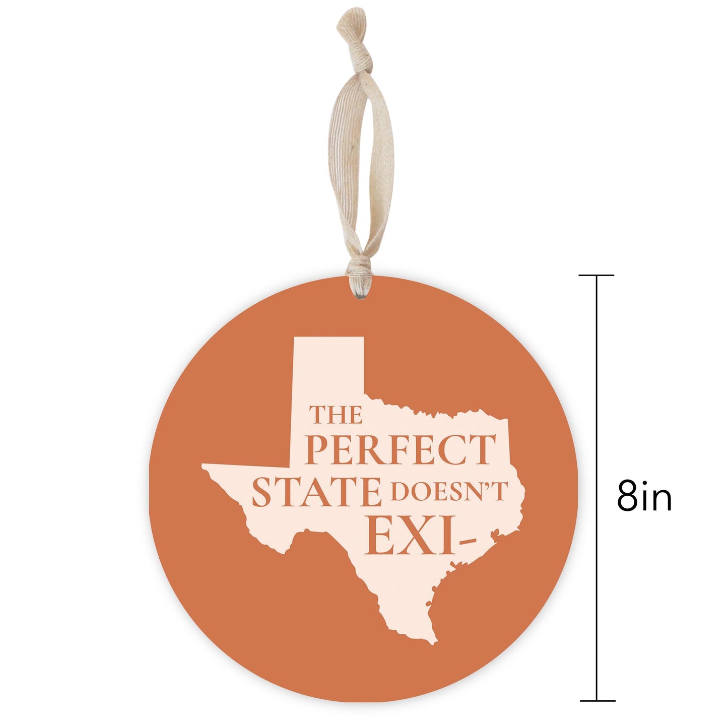Modern Minimalist Texas The Perfect State Doesnt Exi | Wood Ornament | Eaches | Min 1