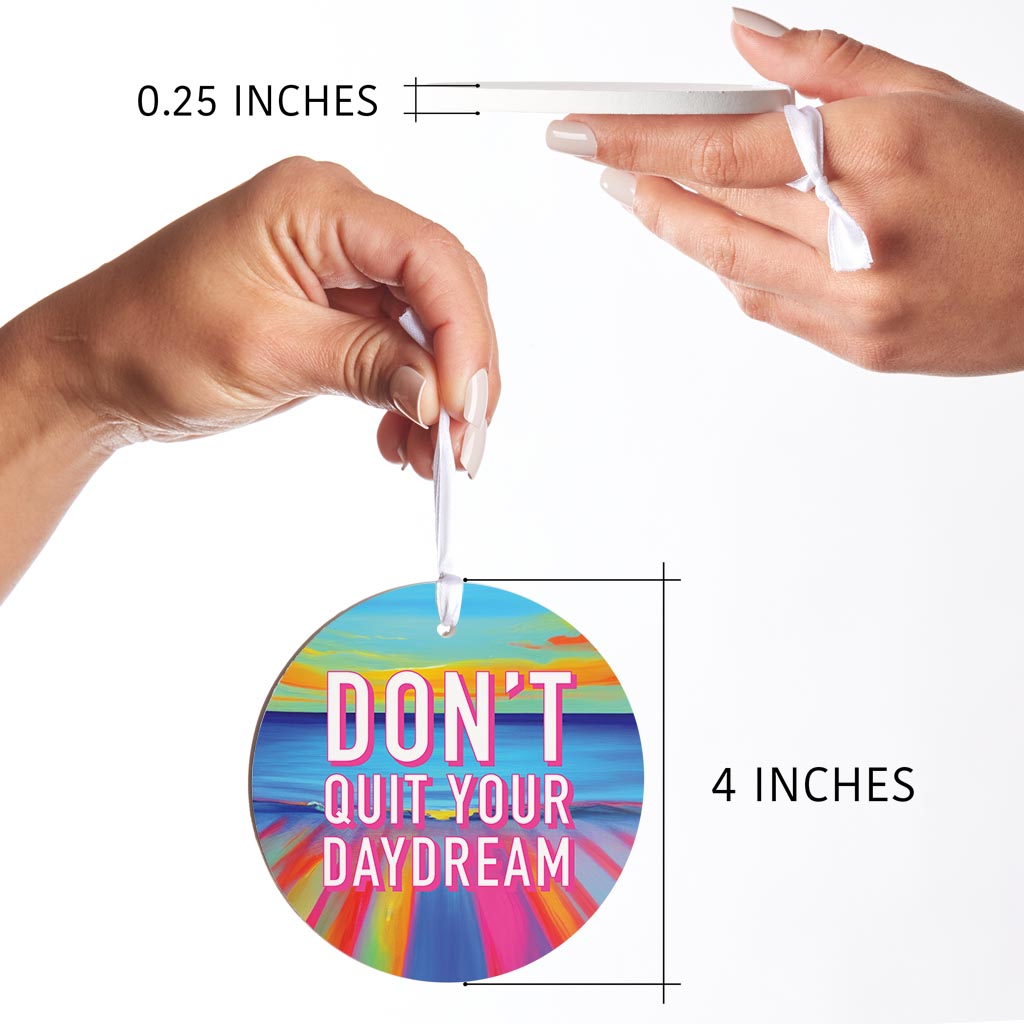 Dont Quit Your Daydream | Wood Ornament | Eaches | Min 6