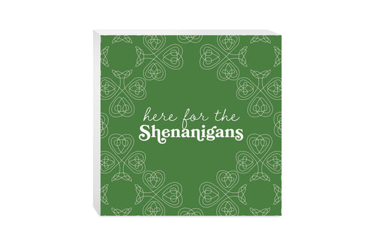 Dark Green Shamrock Here For The Shenanigans | Wood Block | Eaches | Min 2