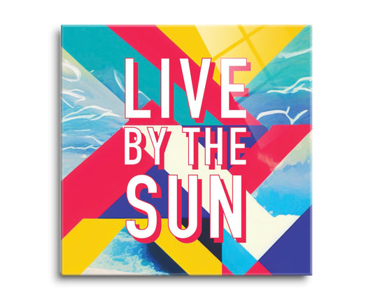 Live By The Sun | Hi-Def Glass Art | Eaches | Min 2