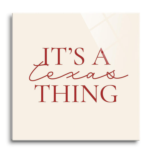Modern Minimalist Texas It S A Texas Thing | Hi-Def Glass Art | Eaches | Min 1