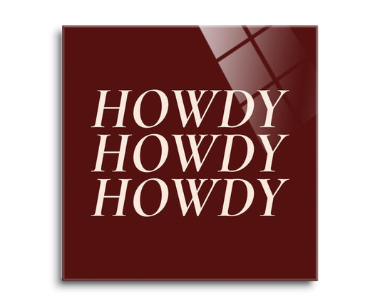 Modern Minimalist Texas Maroon Howdy| Hi-Def Glass Art | Eaches | Min 2