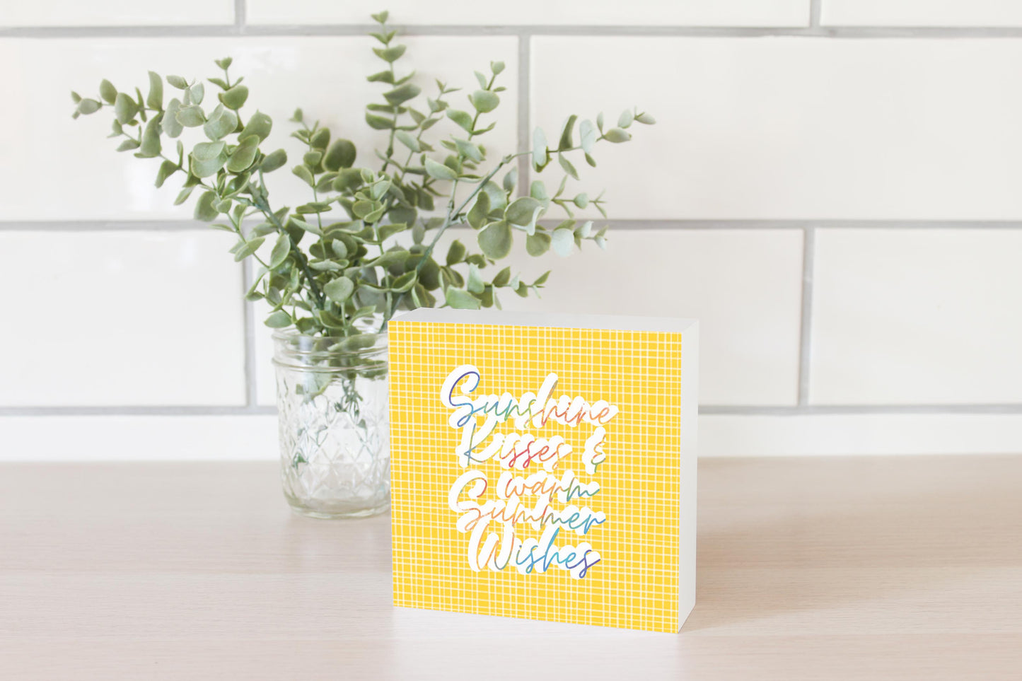 Sunshine Kisses Warm Summer Wishes | Wood Block | Eaches | Min 4