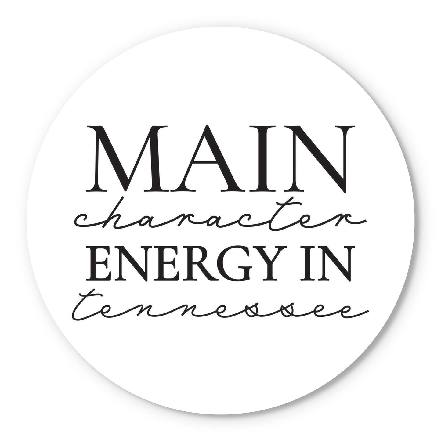 Minimalist B&W Tennessee Main Character Energy | Wood Sign | Eaches | Min 1
