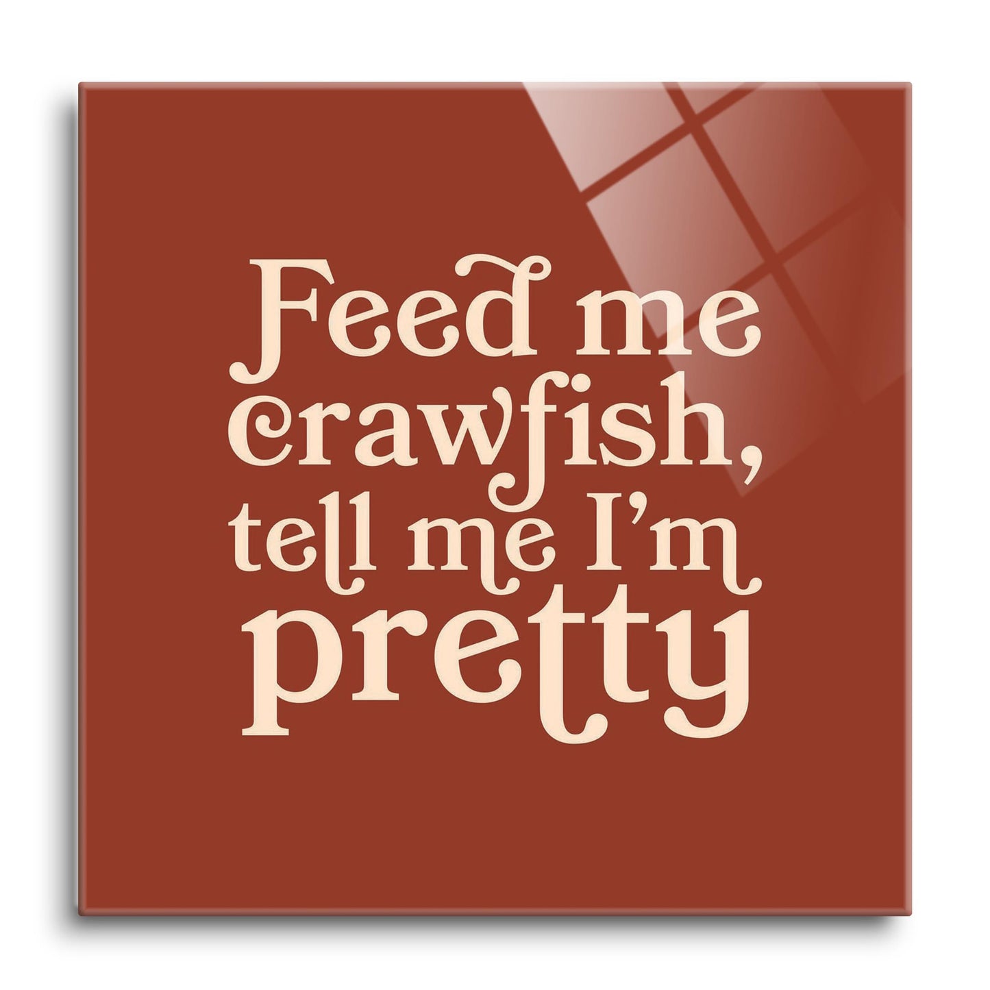Modern Minimalist Louisiana Feed Me Crawfish | Hi-Def Glass Art | Eaches | Min 1