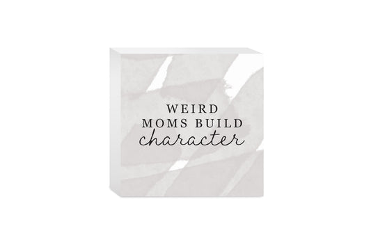 Modern Minimalist Mothers Day Weird Moms | Wood Block | Eaches | Min 4