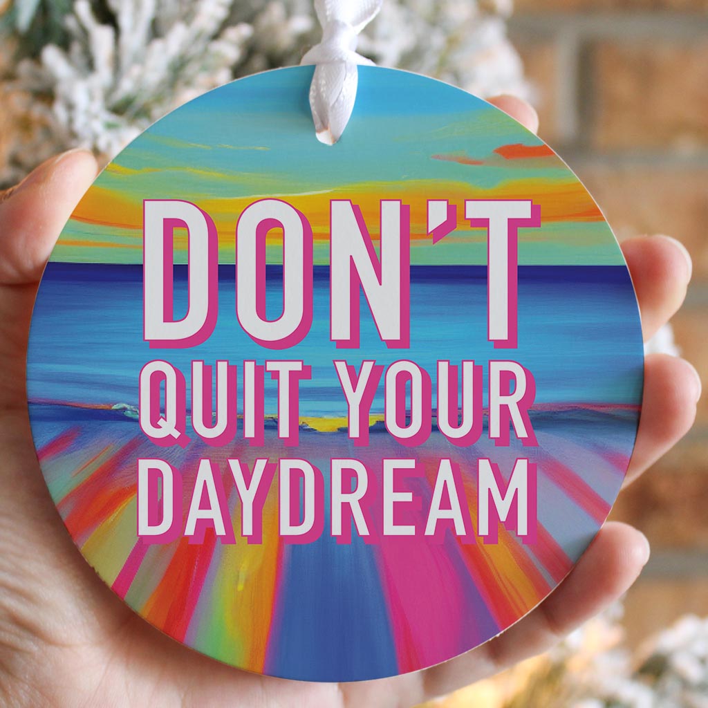Dont Quit Your Daydream | Wood Ornament | Eaches | Min 6