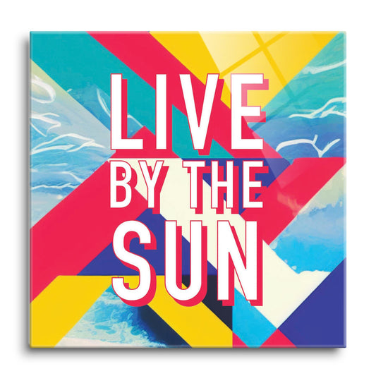 Live By The Sun | Hi-Def Glass Art | Eaches | Min 1