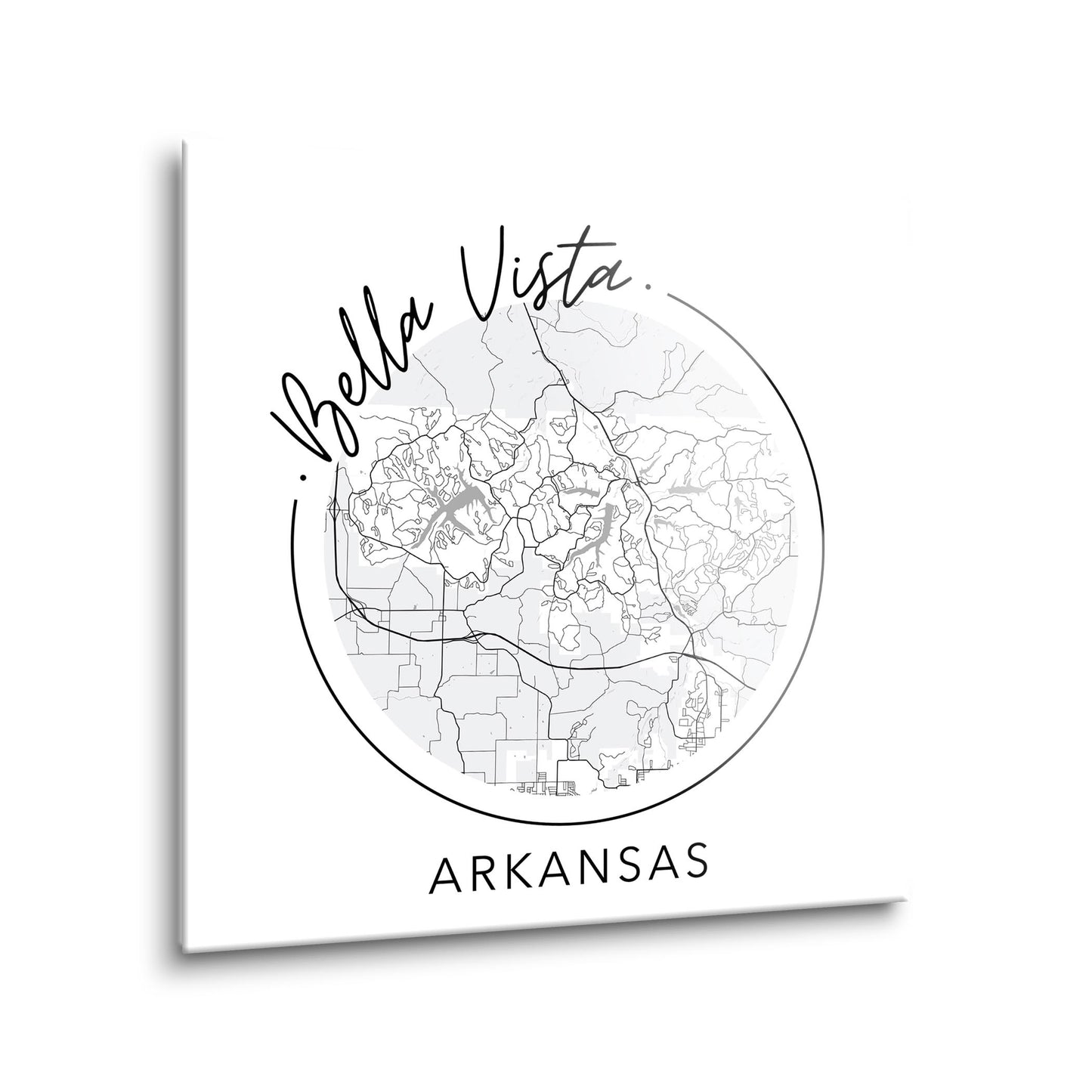 Minimalist B&W Arkansas Bella Vista Circle Map State | Hi-Def Glass Art | Eaches | Min 1