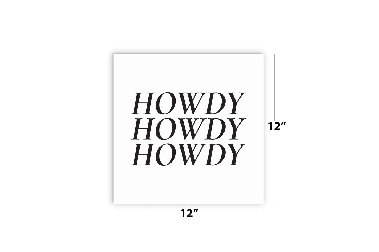 Minimalistic B&W Texas Howdy | Wood Sign | Eaches | Min 2
