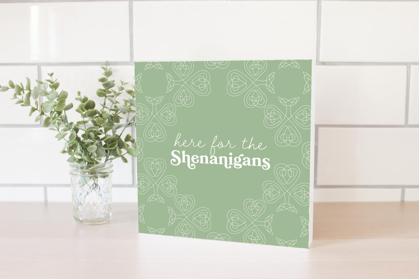 Sage Green Shamrock Here For The Shenanigans | Wood Block | Eaches | Min 2